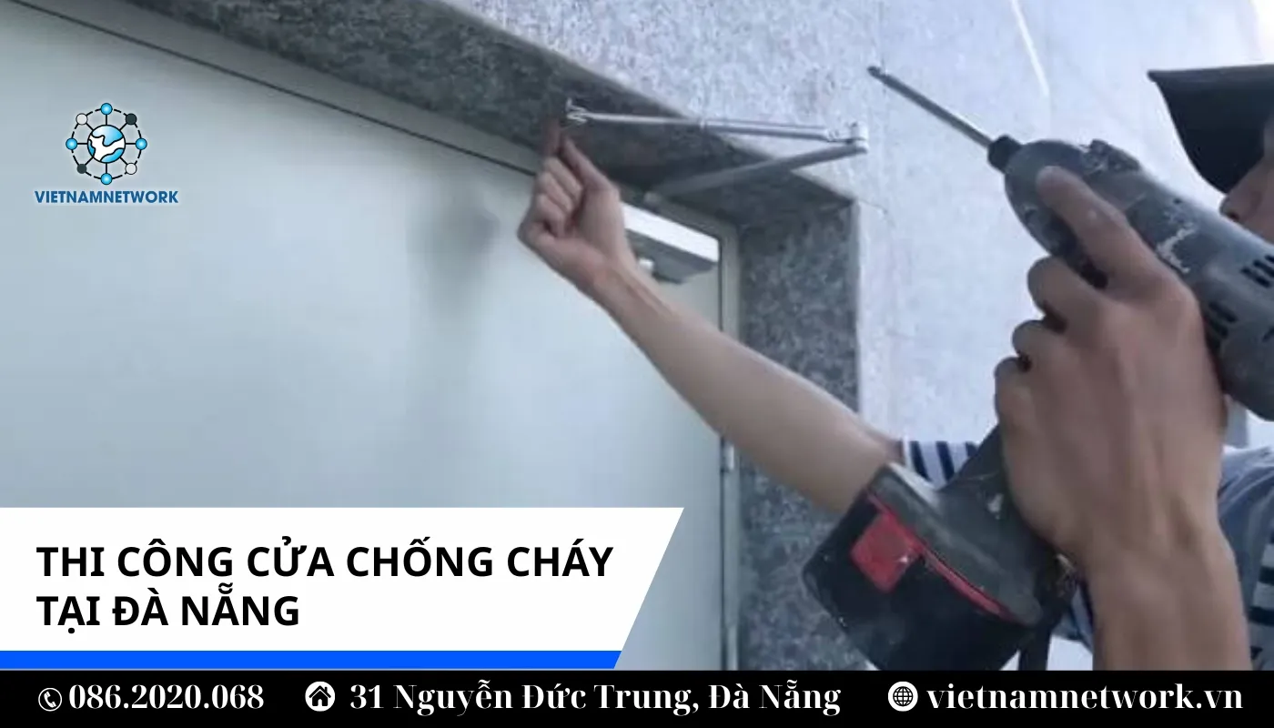 THI CONG LAP DAT CUA CHONG CHAY Da Nang