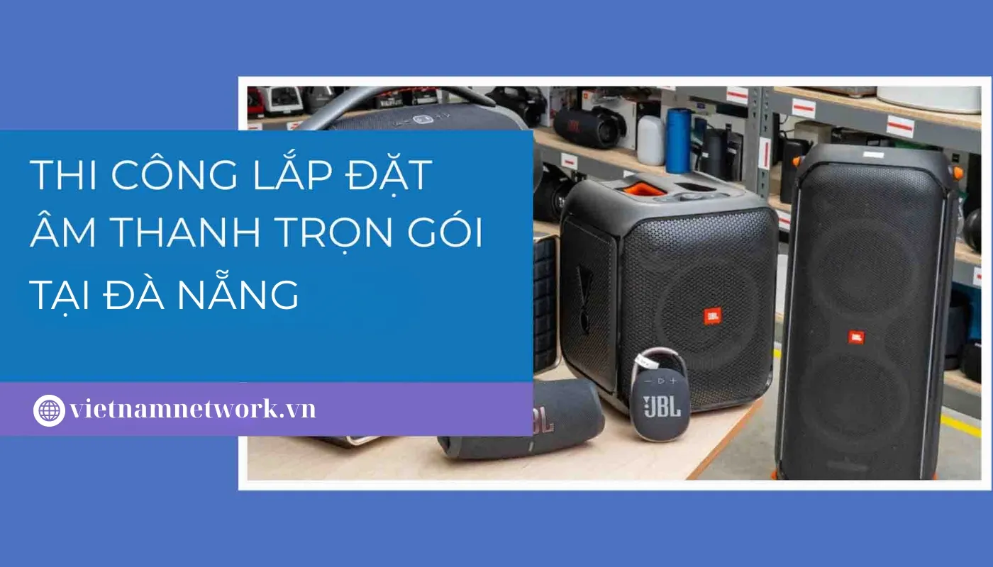 Thi cong lap dat am thanh Da Nang