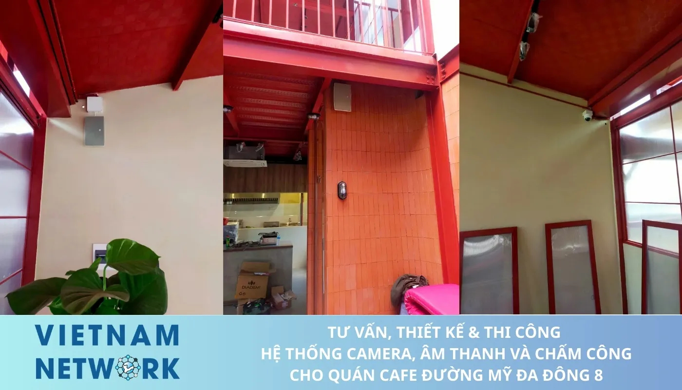 TU VAN THIET KE THI CONG HE THONG CAMERA AM THANH VA CHAM CONG CHO QUAN CAFE DUONG MY DA DONG 8