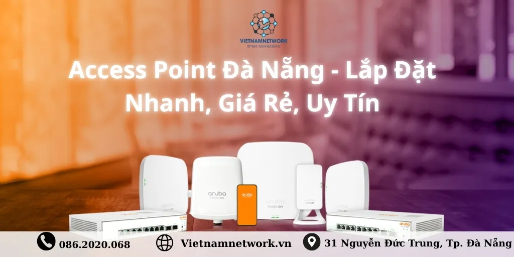 Access Point Da Nang Lap Dat Nhanh Gia Re Uy Tin 5