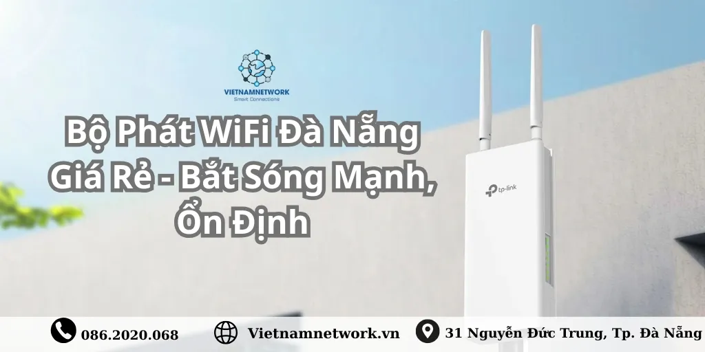 Bo Phat WiFi Da Nang Gia Re Bat Song Manh On Dinh 4