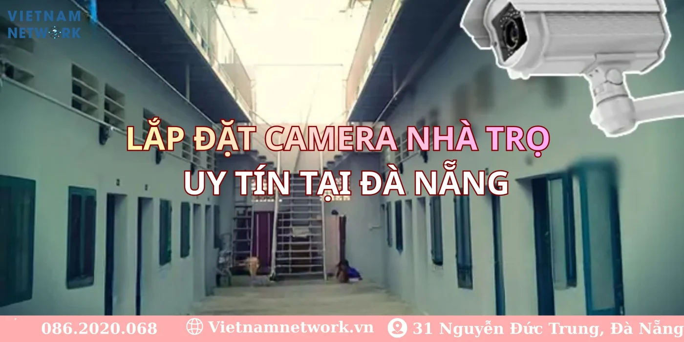 Giải Pháp Lắp Đặt Camera Nhà Trọ Tại Đà Nẵng Uy Tín lap camera cho nha tro 1