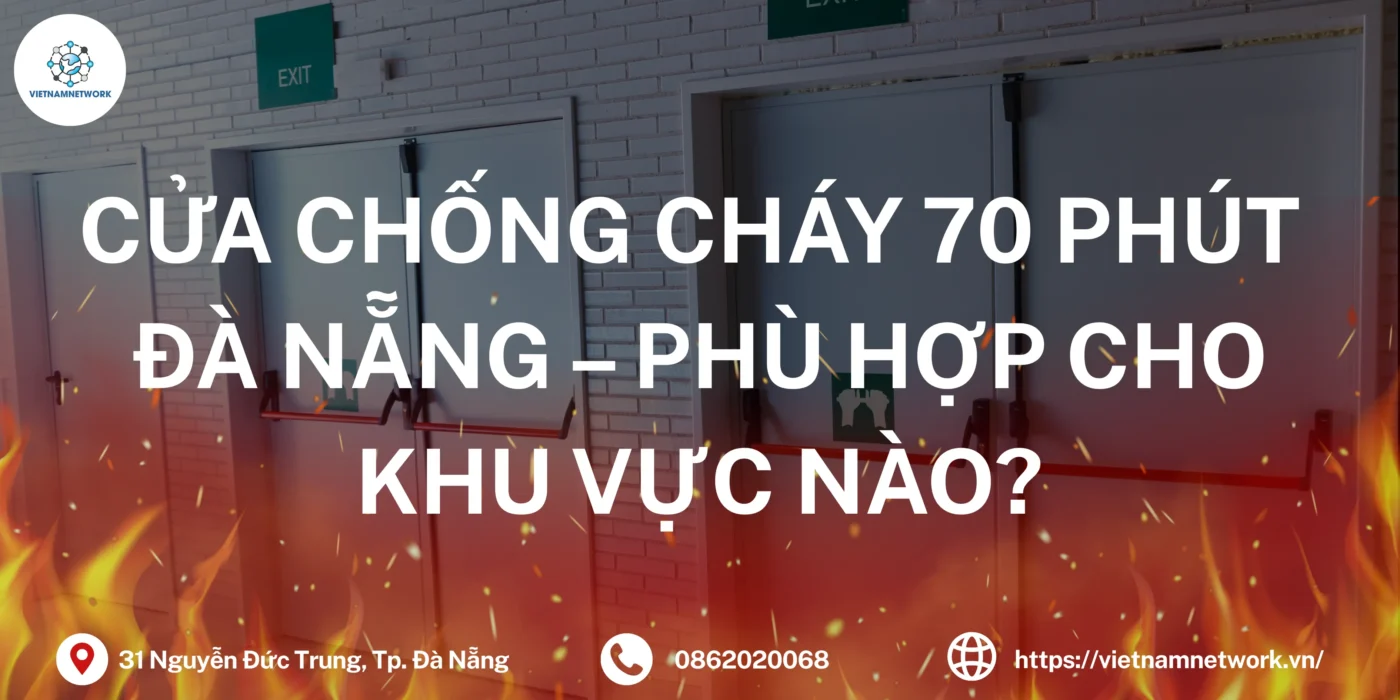 cua chong chay 70 phut da nang 1