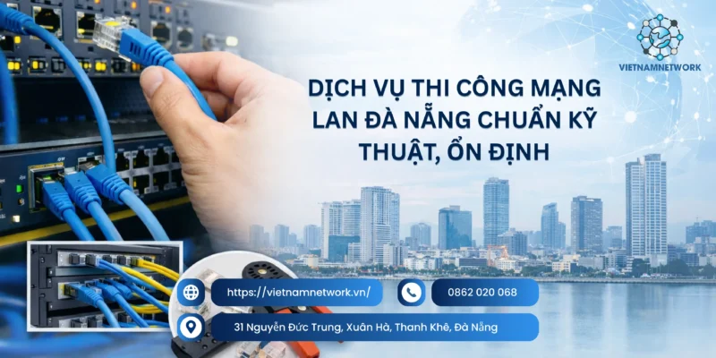 dich vu thi cong mang lan da nang 1