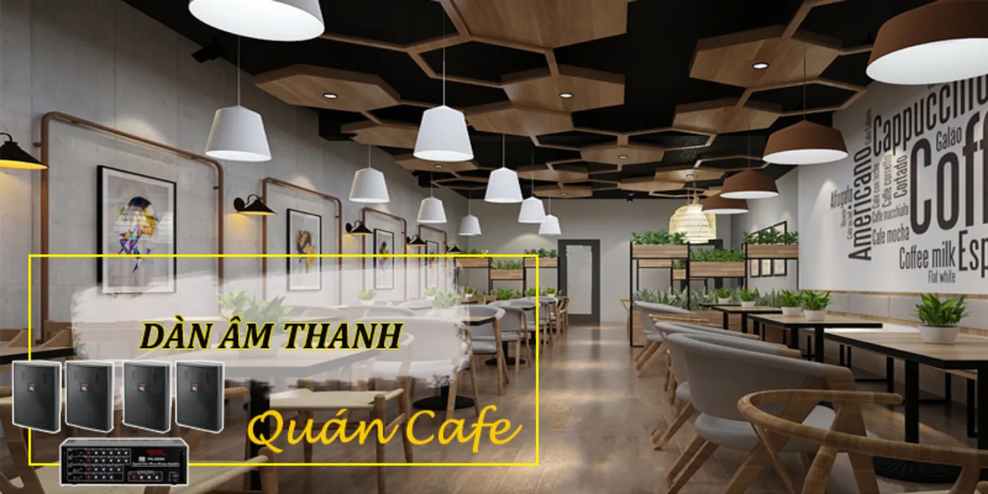 Đơn Vị Lắp Đặt Dàn Âm Thanh Quán Cafe Tại Đà Nẵng – Chuyên Nghiệp, Uy Tín dan am thanh quan ca da nang 3