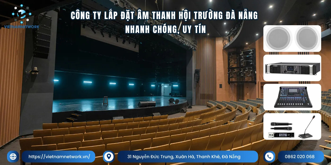 Công Ty Lắp Đặt Âm Thanh Hội Trường Đà Nẵng Nhanh Chóng, Uy Tín lap dat am thanh hoi truong da nang 1