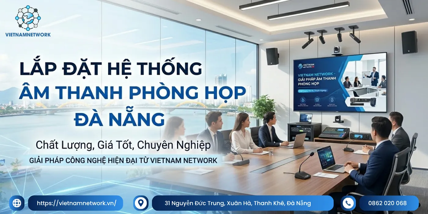 Lắp Đặt Hệ Thống Âm Thanh Phòng Họp Đà Nẵng Chất Lượng, Giá Tốt lap dat he thong am thanh phong hop da nang 1