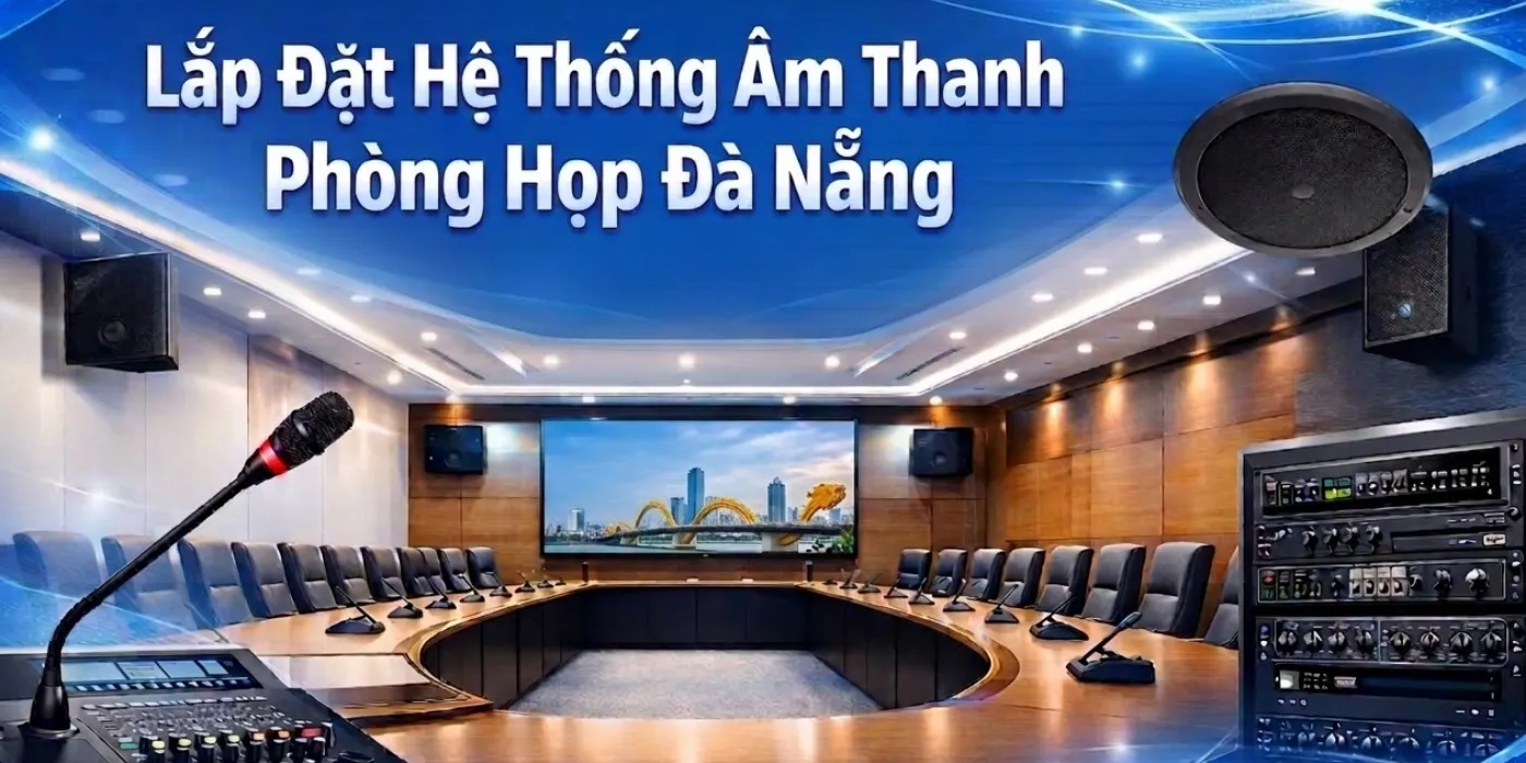 Lắp Đặt Hệ Thống Âm Thanh Phòng Họp Đà Nẵng Chất Lượng, Giá Tốt lap dat he thong am thanh phong hop da nang 2
