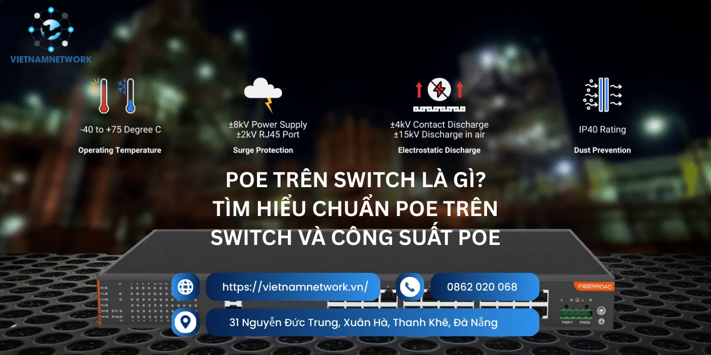 PoE Trên Switch Là Gì? Tìm Hiểu Chuẩn PoE Trên Switch Và Công Suất PoE poe tren switch la gi 1
