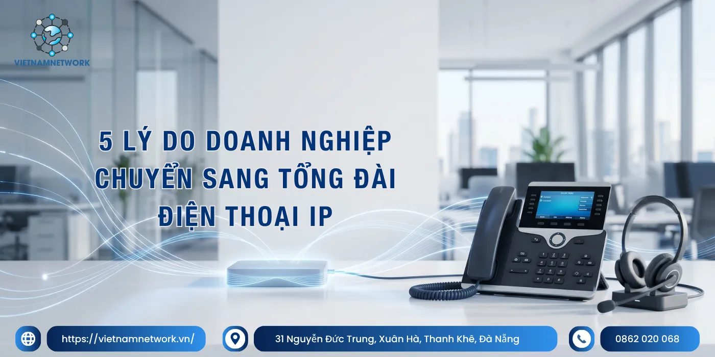 5 ly do doanh nghiep chuyen sang tong dai dien thoai ip 1