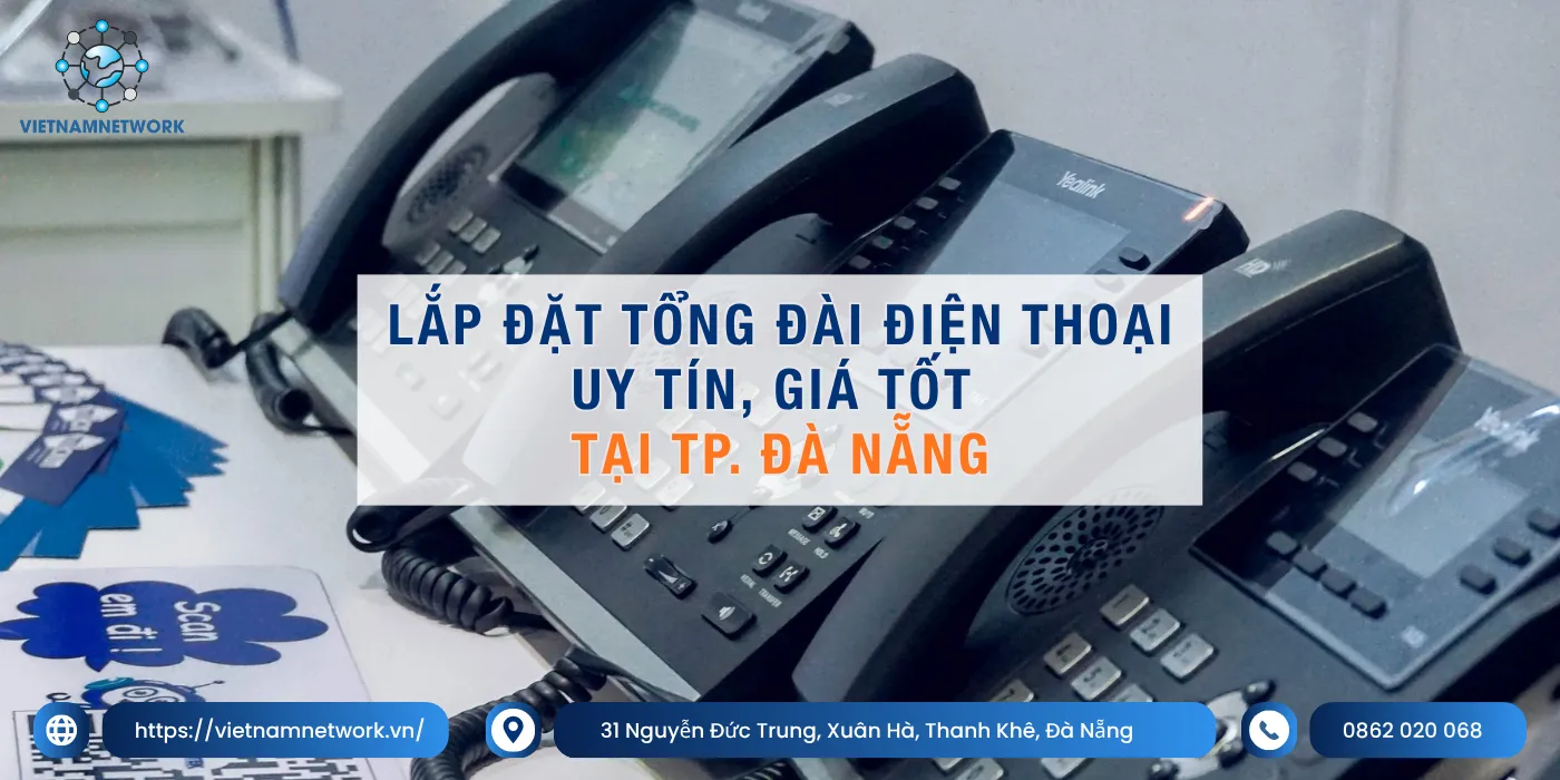 lap dat tong dai dien thoai da nang uy tin