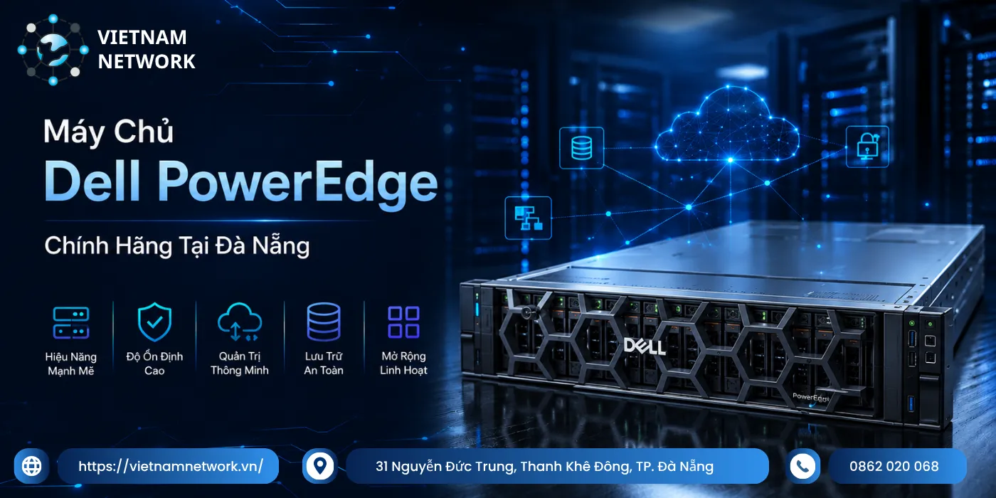 Mua Máy Chủ Dell PowerEdge Tại Đà Nẵng Chính Hãng, Giá Tốt mua may chu dell poweredge tai da nang chinh hang 1