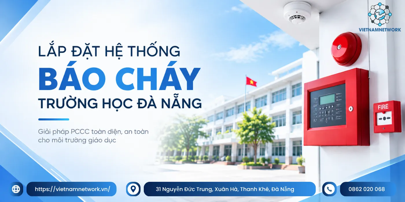 Đơn Vị Lắp Đặt Hệ Thống Báo Cháy Trường Học Đà Nẵng Chuẩn PCCC don vi lap dat he thong bao chay truong hoc da nang chuan pccc 1